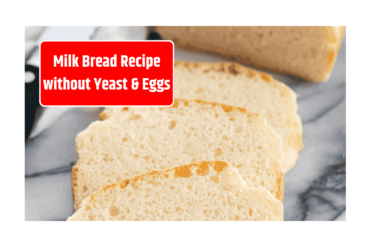 2 Ingredient Milk Bread Recipe without Yeast & Eggs